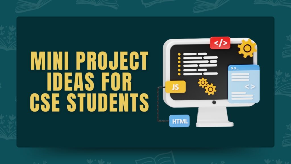 Mini Project Ideas for CSE Students