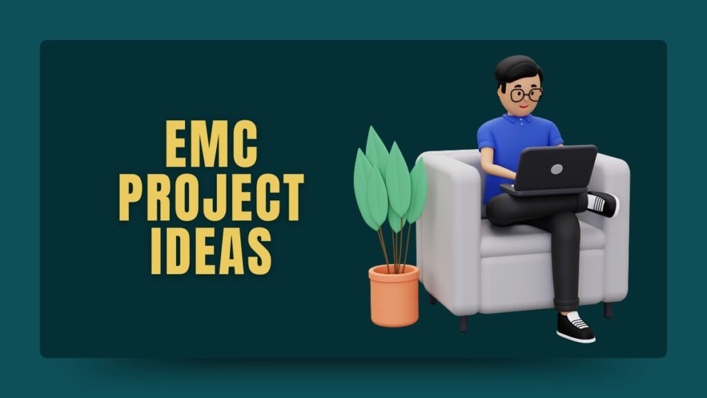 Emc Project Ideas