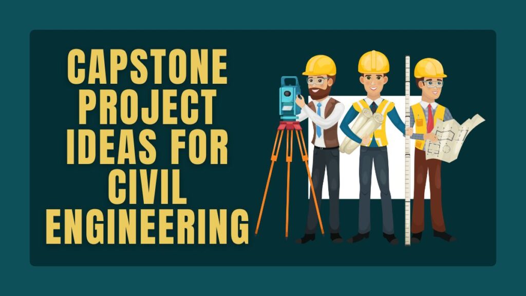 Capstone Project Ideas For Civil Engineering