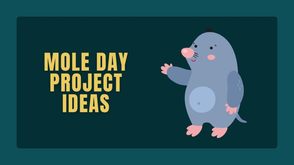 Mole Day Project Ideas