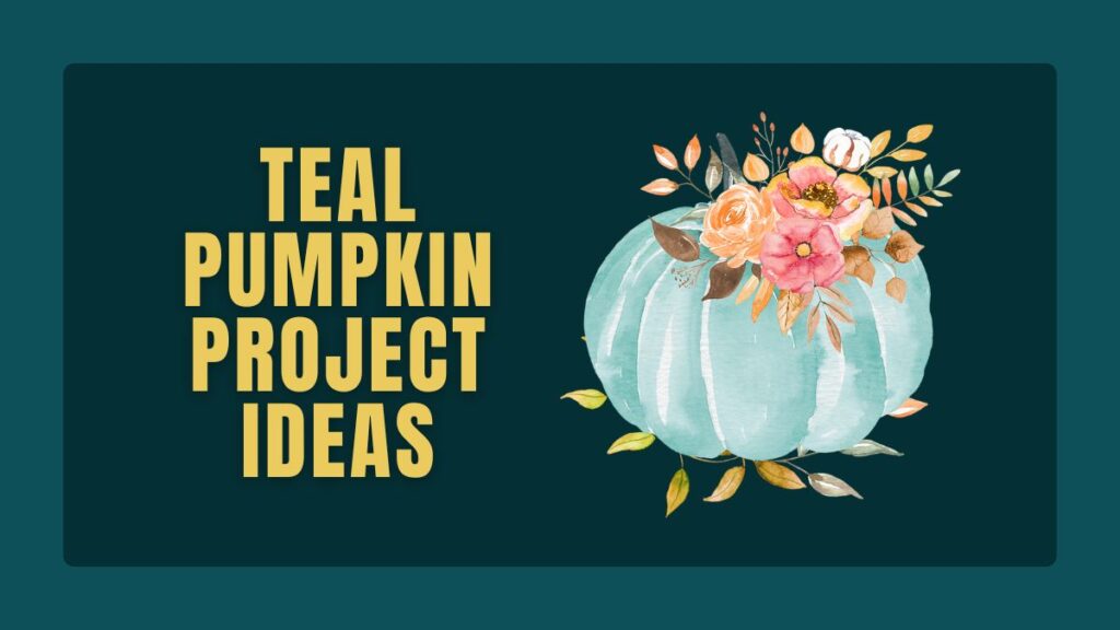 Teal Pumpkin Project Ideas