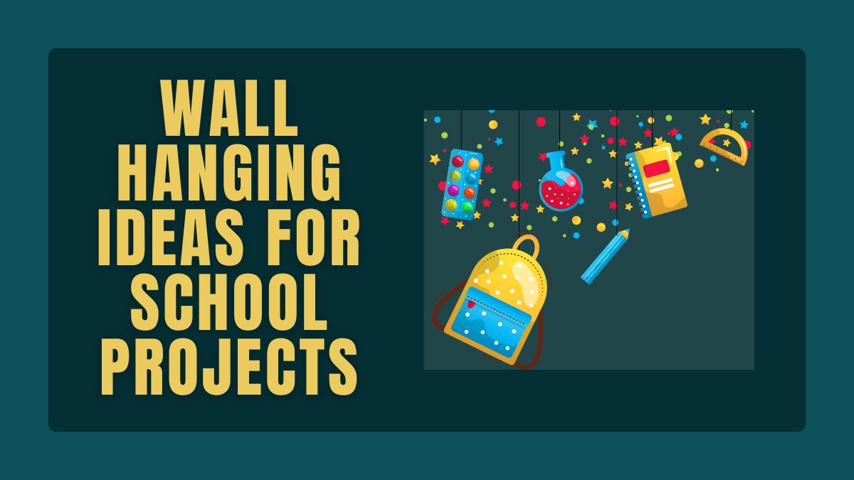 171+ Creative Wall Hanging Ideas for School Projects in 2025