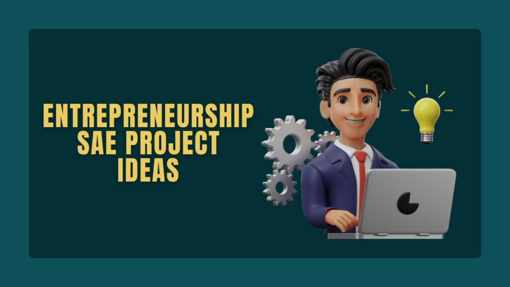 Entrepreneurship SAE Project Ideas