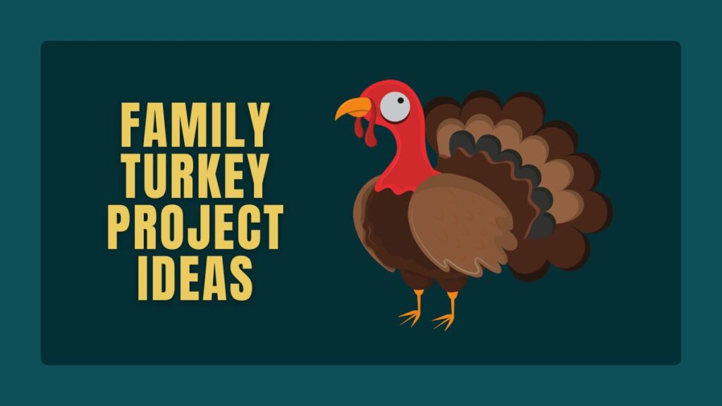 Family Turkey Project Ideas