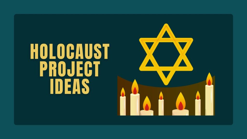 Holocaust Project Ideas