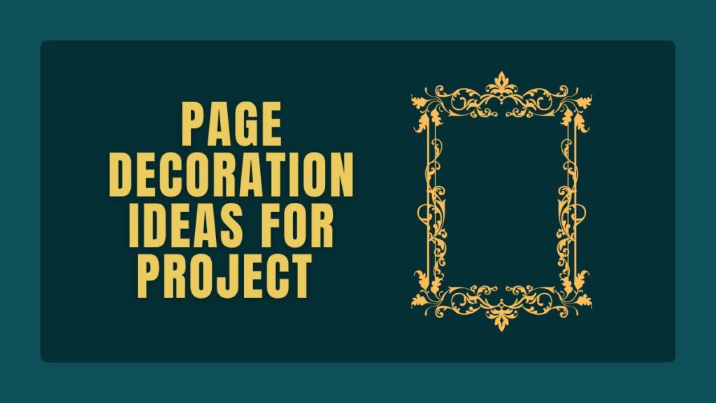 Page Decoration Ideas for Project