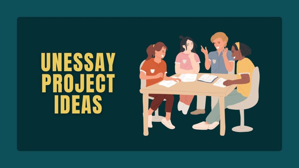 Unessay Project Ideas