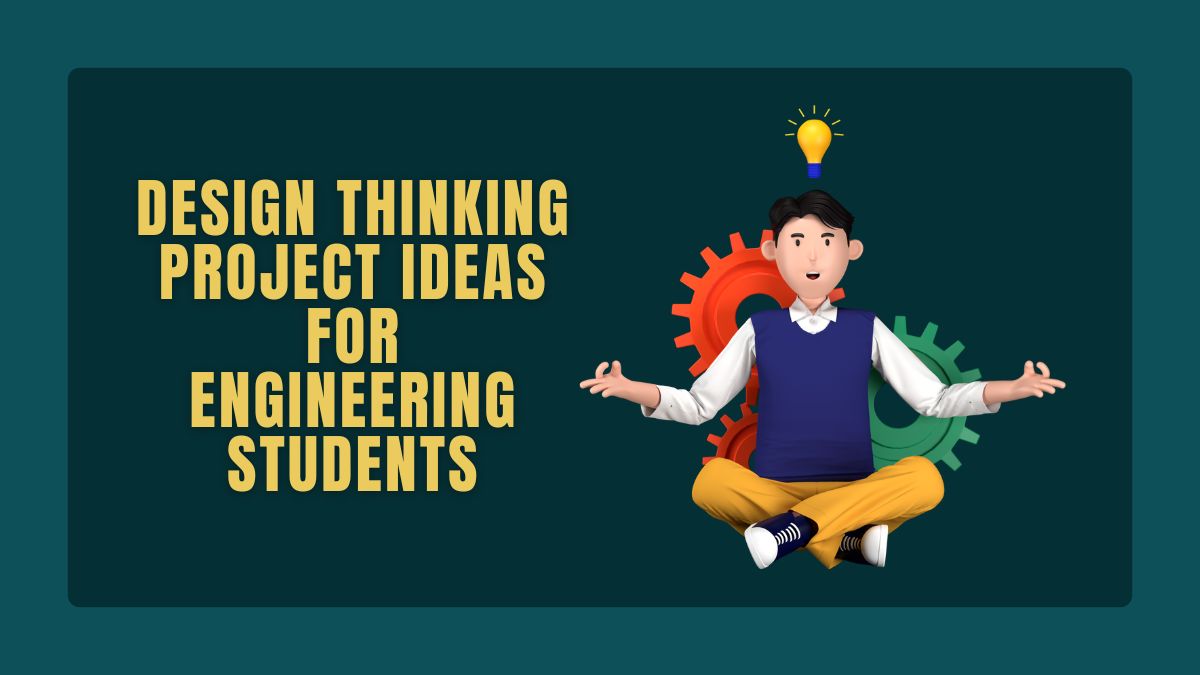 151-design-thinking-project-ideas-for-engineering-students