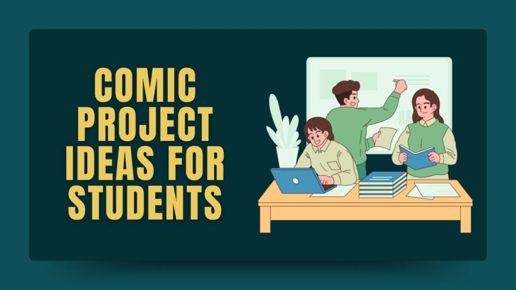 Comic Project Ideas for Students