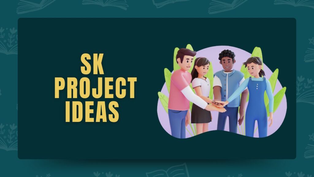 SK Project Ideas