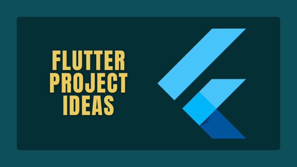 Flutter Project Ideas