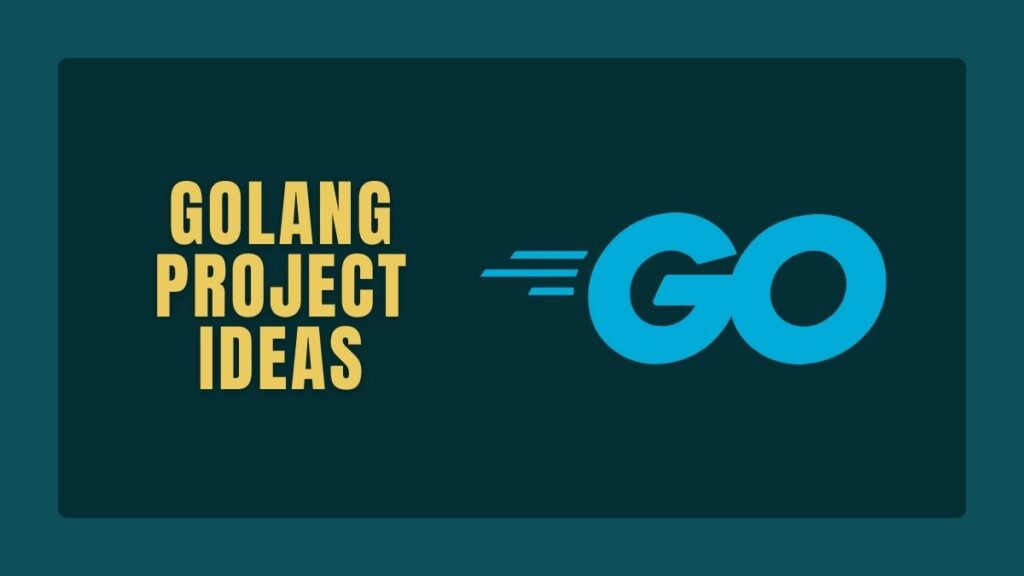 Golang Project Ideas