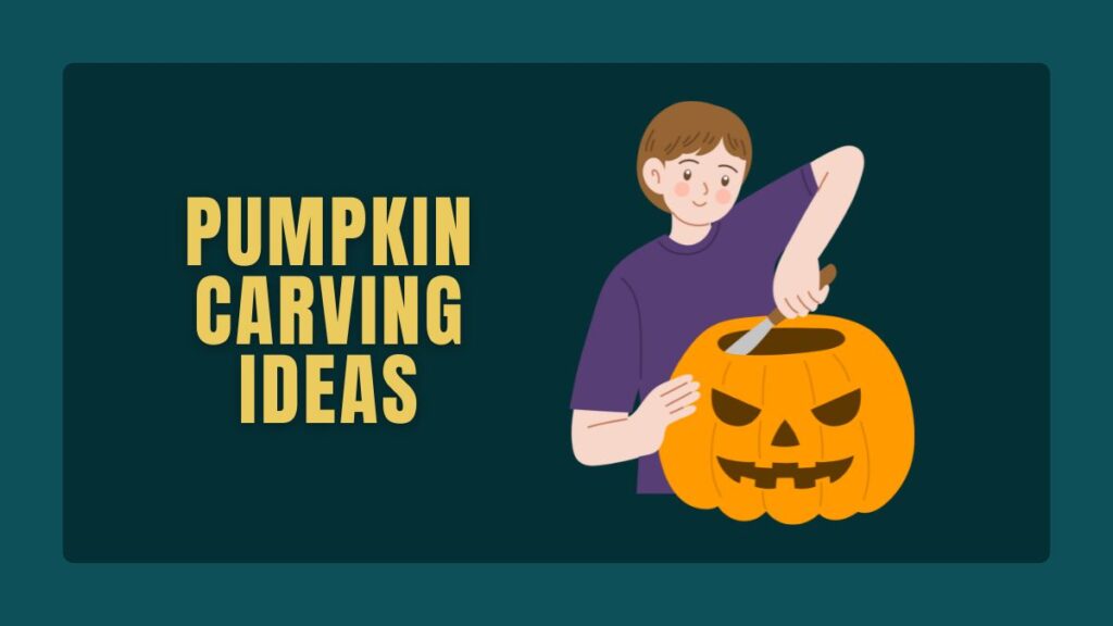 Pumpkin Carving Ideas