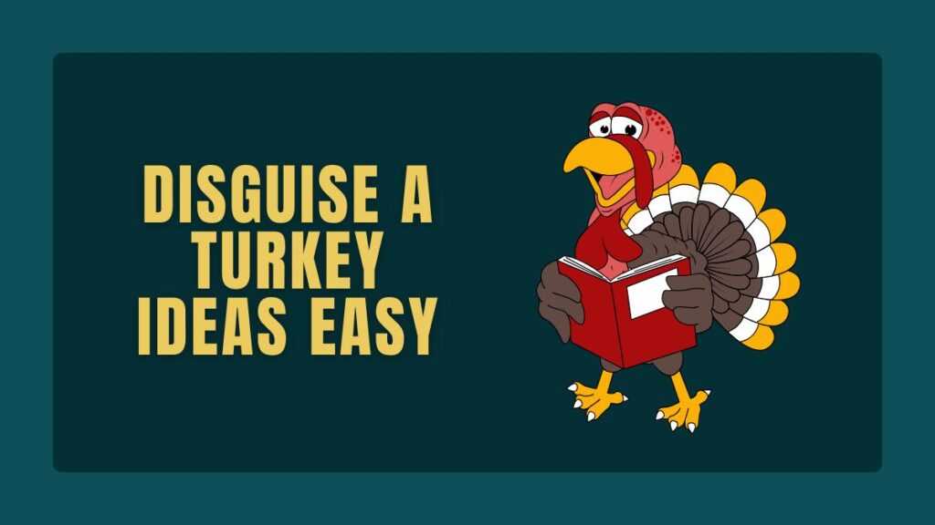 Disguise A Turkey Ideas Easy