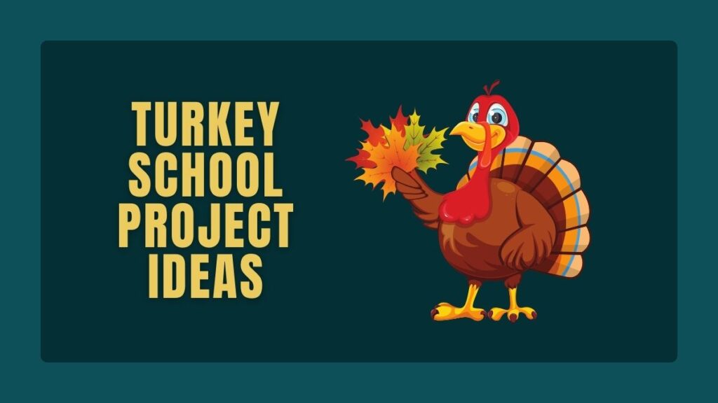 Turkey School Project Ideas