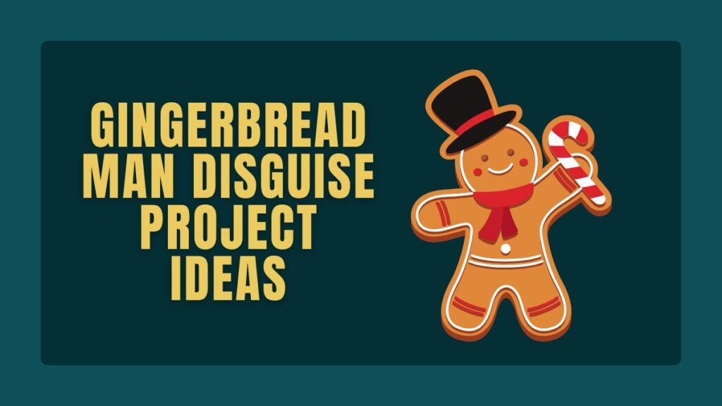 gingerbread Man disguise project ideas (