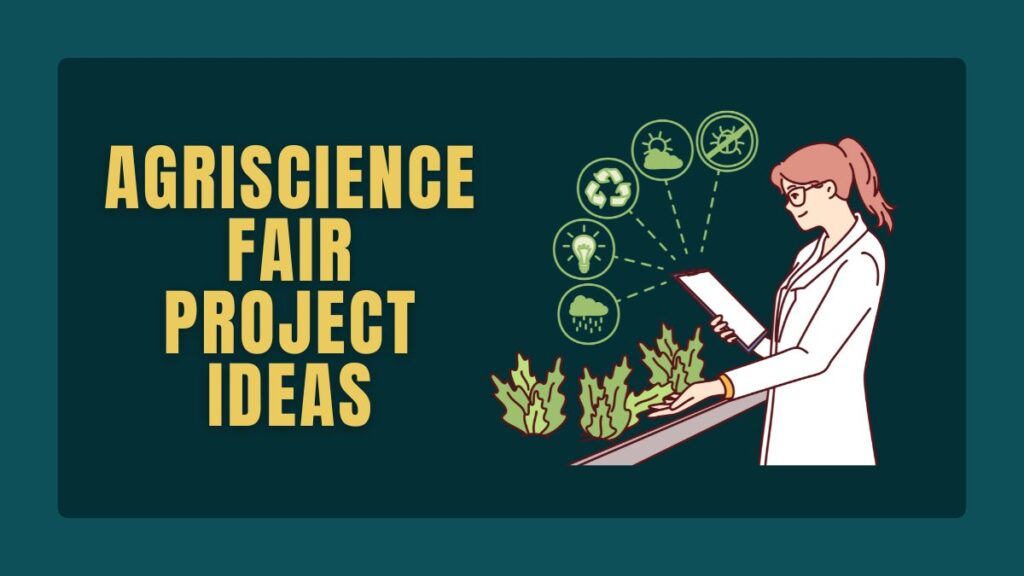 Agriscience Fair Project Ideas