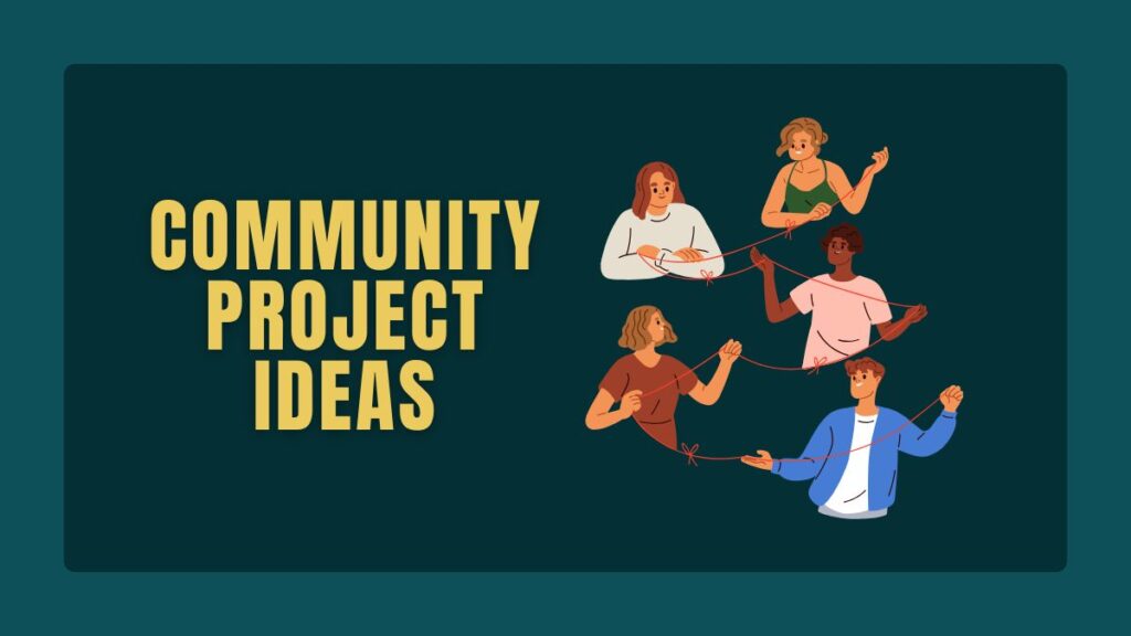 Community Project Ideas