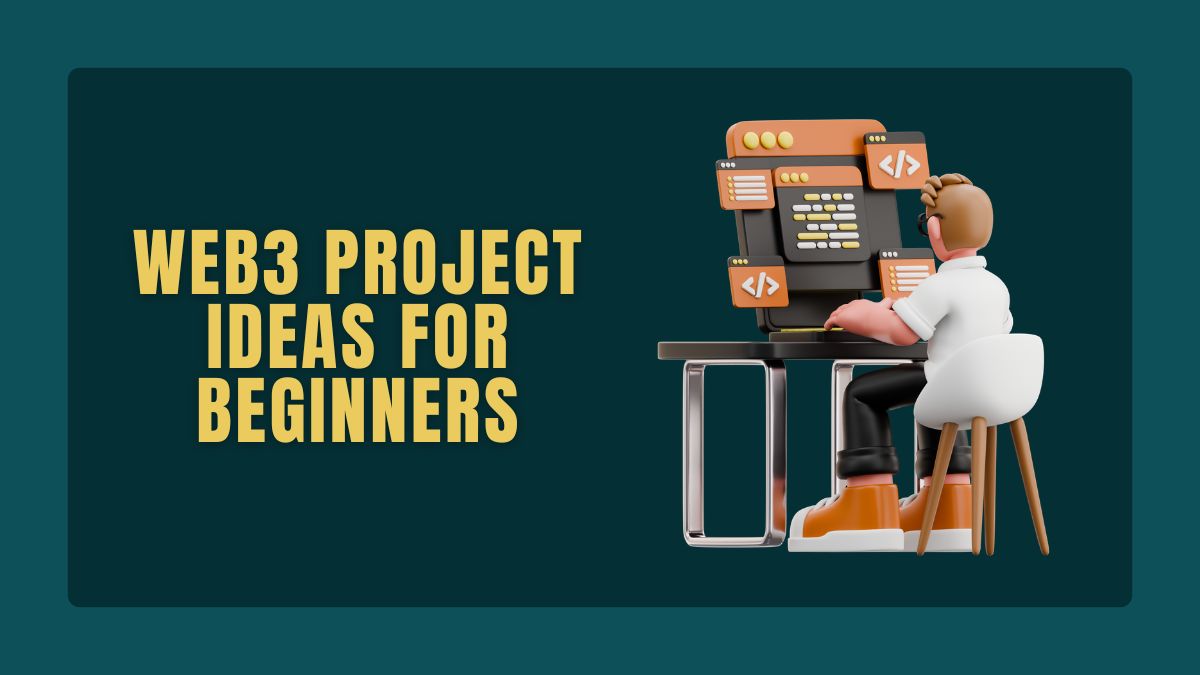 Web3 Project Ideas for Beginners